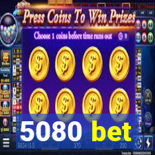 5080 bet